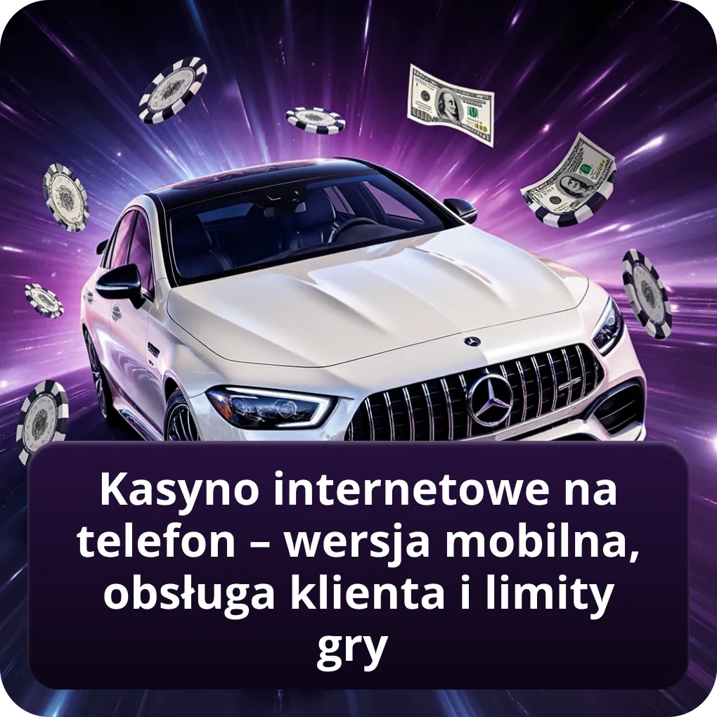 Kasyno internetowe na telefon – wersja mobilna, obsługa klienta i limity gry
