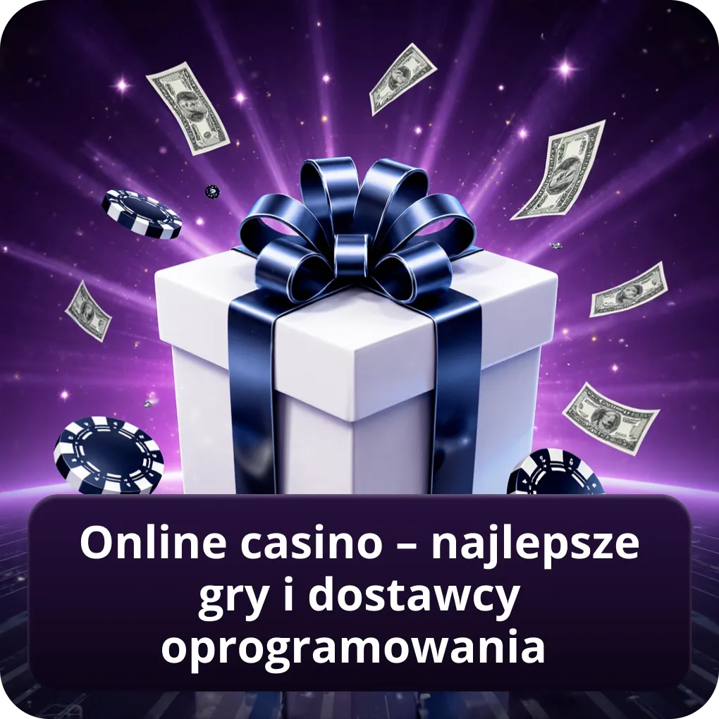 Online casino – najlepsze gry i dostawcy oprogramowania